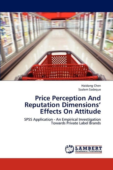 Price Perception And Reputation Dimensions' Effects On Attitude Chen Haidong