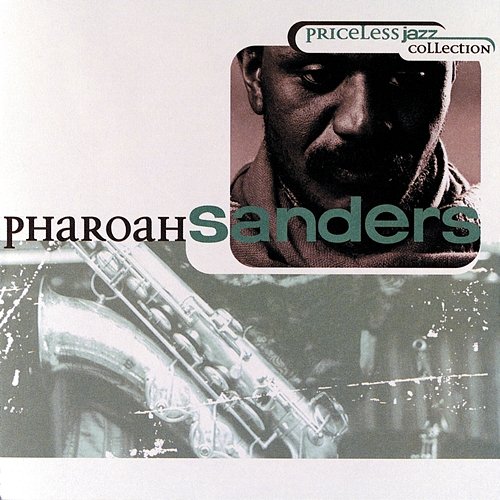 Priceless Jazz 10: Pharoah Sanders Pharoah Sanders