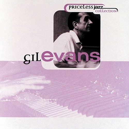 Priceless Jazz: Gil Evans Gil Evans