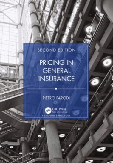 Pricing in General Insurance Opracowanie zbiorowe
