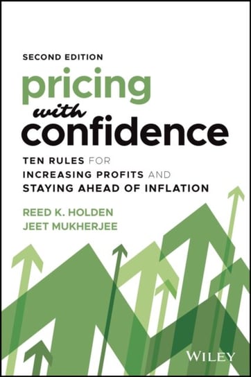 Pricing with Confidence: Ten Rules for Increasing Profits and Staying Ahead of Inflation Opracowanie zbiorowe