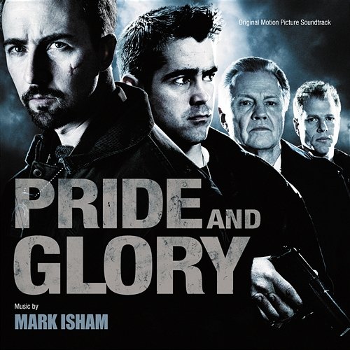 Pride And Glory Mark Isham