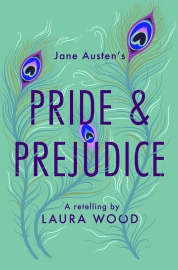Pride and Prejudice: A Retelling Wood Laura