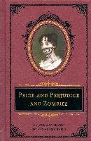 Pride and Prejudice and Zombies: The Deluxe Heirloom Edition Austen Jane, Grahame-Smith Seth