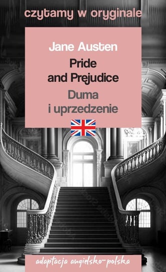 Pride and Prejudice. Duma i uprzedzenie. Czytamy w oryginale Austen Jane