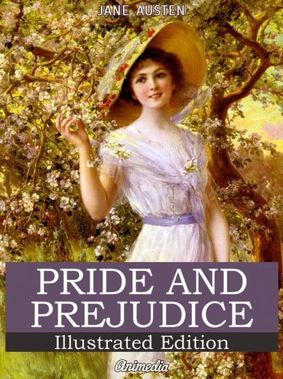 Pride and Prejudice (Illustrated Edition) Austen Jane