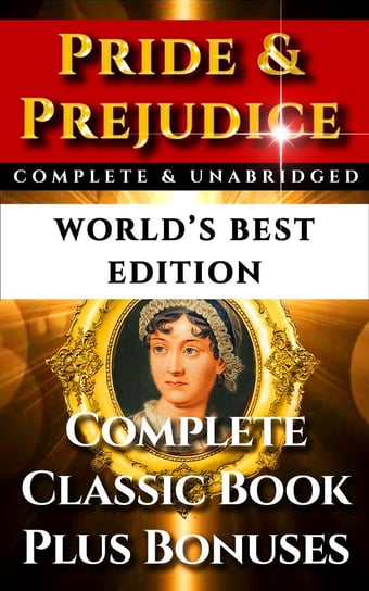 Pride and Prejudice - World's Best Edition Austen Jane, Austen-Leigh James Edward, William Austen-Leigh, Richard Arthur Austen-Leigh