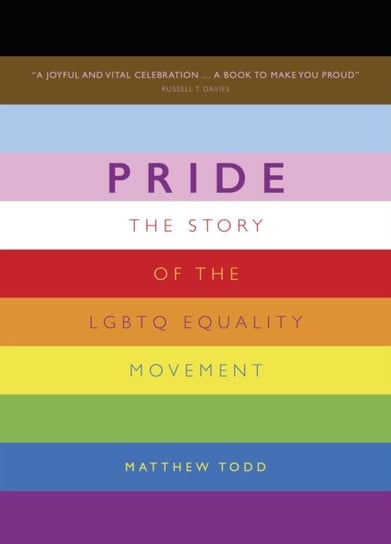 Pride: The Story of the LGBTQ Equality Movement Todd Matthew