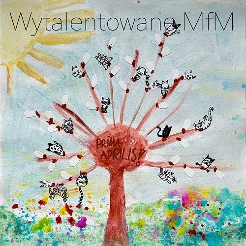 Prima Aprilis Wytalentowane MfM