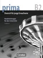 Prima - Deutsch für Jugendliche B2. Handreichungen für den Unterricht. Aktuelle Ausgabe Jin Friederike