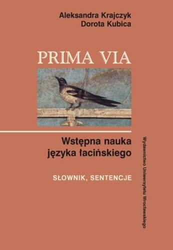Prima Via. Wstępna Nauka Języka Łacińskiego. Słownik, Sentencje Opracowanie zbiorowe