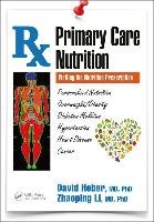 Primary Care Nutrition Heber David, Li Zhaoping