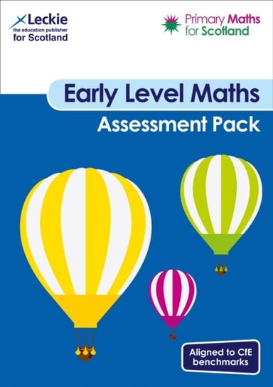 Primary Maths For Scotland Early Level Assessment Pack: For Curriculum ...