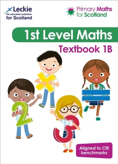 Primary Maths for Scotland Textbook 1B: For Curriculum for Excellence Primary Maths Opracowanie zbiorowe