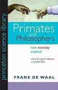 Primates and Philosophers: How Morality Evolved Waal Franz