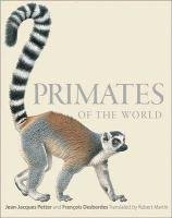 Primates of the World Petter Jean-Jacques, Desbordes Francois