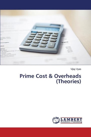 Prime Cost & Overheads (Theories) Vyas Vijay