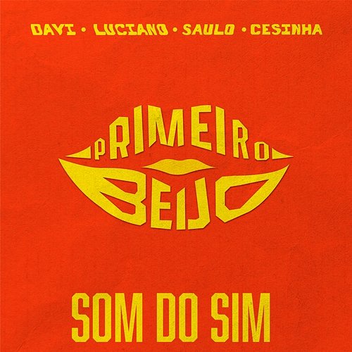 Primeiro Beijo Som do Sim, Davi Moraes, & Luciano Calazans