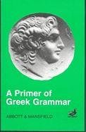 Primer of Greek Grammar Evelyn Abbott, Mansfield E.D.