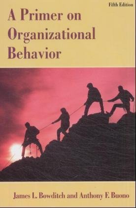 Primer on Organizational Behavior Bowditch James