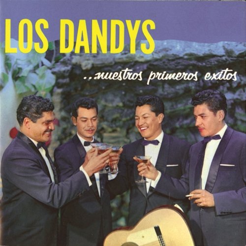 Primeros Exitos Los Dandys