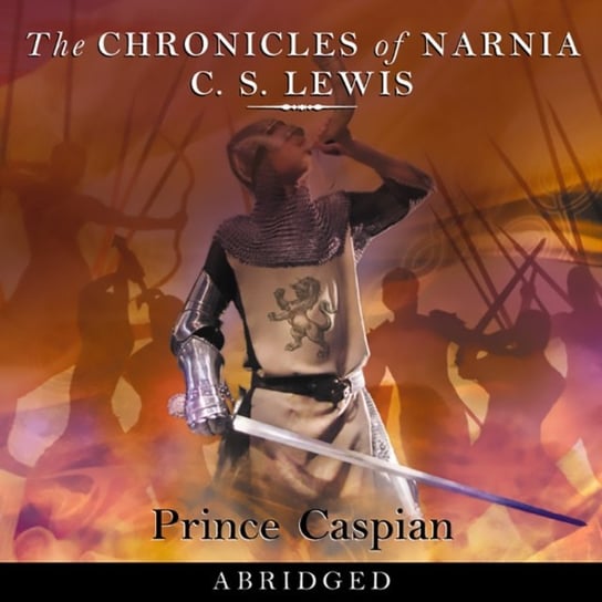 Prince Caspian (The Chronicles of Narnia, Book 4) Lewis C.S.