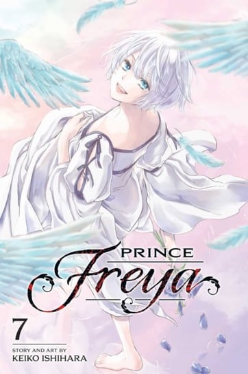Prince Freya. Volume 7 Keiko Ishihara
