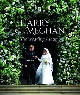 Prince Harry and Meghan Markle - The Wedding Album Jobson Robert