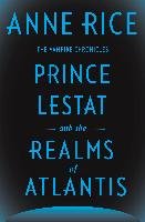 Prince Lestat and the Realms of Atlantis Rice Anne