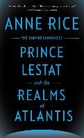Prince Lestat and the Realms of Atlantis Rice Anne