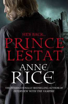 Prince Lestat: The Vampire Chronicles 11 Rice Anne