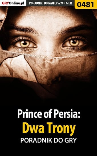 Prince of Persia: Dwa Trony - poradnik do gry Czajor Marek Fulko de Lorche