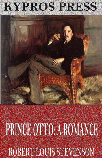 Prince Otto. A Romance Stevenson Robert Louis