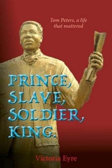 Prince Slave Soldier King Victoria Eyre