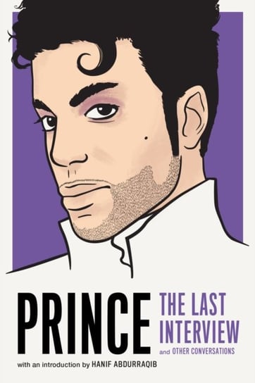 Prince: The Last Interview: And Other Conversations Prince
