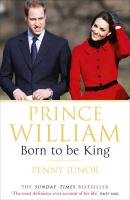 Prince William: Born to be King Junor Penny