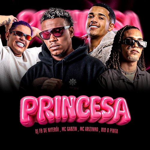 Princesa R10 O Pinta, Mc Gabzin, DJ Fb De Niteroi, Mc Arizinho