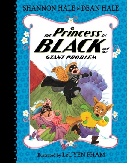 Princess in Black and the Giant Problem Shannon Hale
