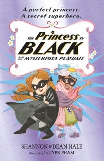 Princess in Black and the Mysterious Playdate Hale Shannon