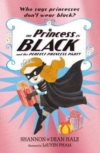 Princess in Black and the Perfect Princess Party Hale Shannon