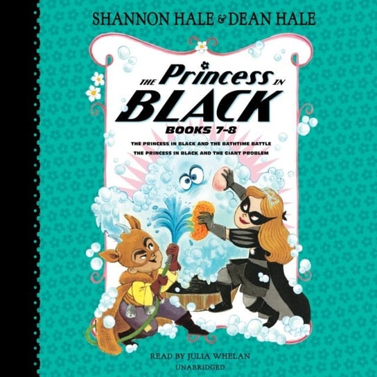Princess in Black, Books 7-8 Hale Dean, Hale Shannon