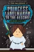 Princess Labelmaker to the Rescue - Origami Yoda (Book 5) Angleberger Tom