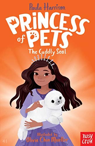 Princess of Pets: The Cuddly Seal Harrison Paula