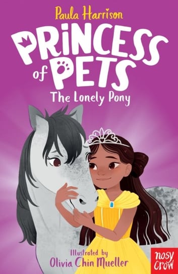 Princess of Pets: The Lonely Pony Harrison Paula