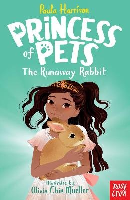 Princess of Pets: The Runaway Rabbit Harrison Paula