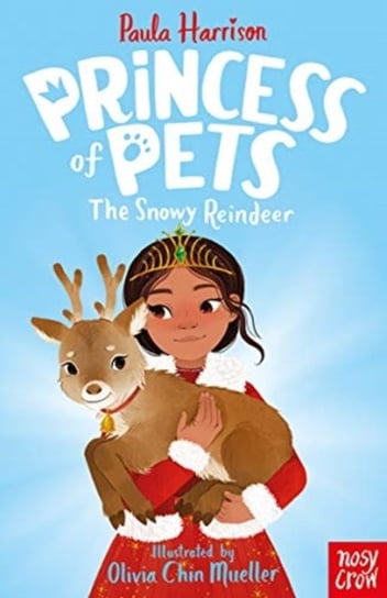 Princess of Pets: The Snowy Reindeer Harrison Paula