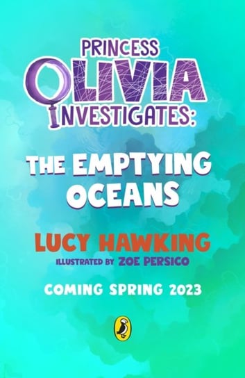 Princess Olivia Investigates: The Sea of Plastic Lucy Hawking