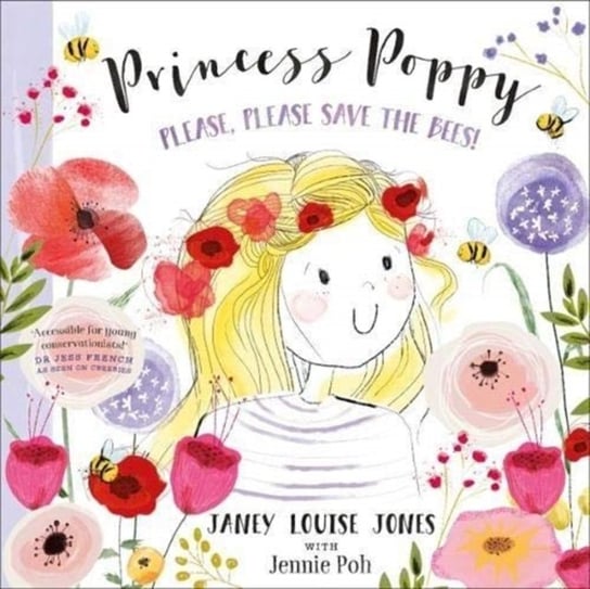 Princess Poppy. Please, please save the bees Jones Janey Louise