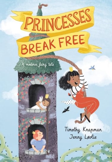 Princesses Break Free Knapman Timothy