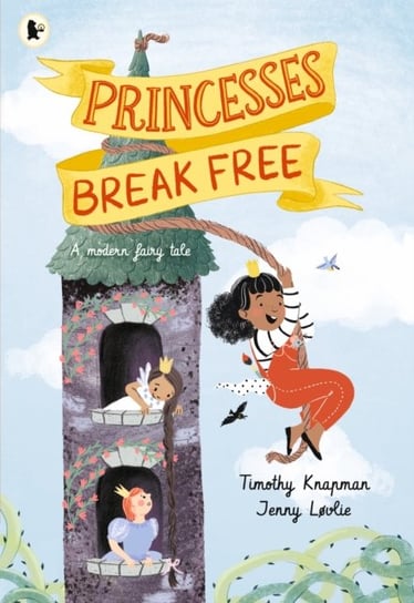 Princesses Break Free Timothy Knapman